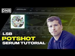 How To Make BASS Like LSB-Potshot | Serum Tutorial