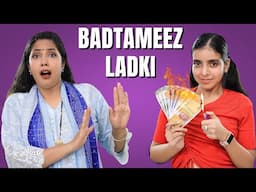 BADTAMEEZ LADKI RETURN - PART 1 | Maa vs Beti - Family Sketch Comedy | ShrutiArjunAnand