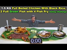 1.5 KG Full Boiled Chicken With Black Rice, 2 Full Green Fish & 4 Fish Fry Eating Challenge #foodie