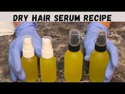 DIY - Dry Hair Serum Recipe