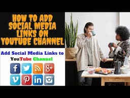 How to Add Social Media Links on YouTube Channel