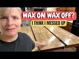 Wax On Wax Off? I Think I Messed Up