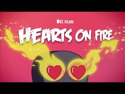 Uke Heads - Hearts On Fire ❤️‍🔥 [Official Lyric Video]