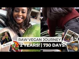 2 Years Raw Vegan (730 Days!) A Crazy Rollercoaster Ride! Wow! Here's What Happened!