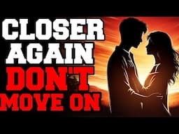 God Is Bringing You Closer Again To That Person As Your Partner You Will Notice This