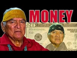 The Purpose of Money? Native American (Navajo) Teachings