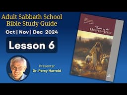 2024 Q4 Lesson 06 – More Testimonies About Jesus – Audio by Percy Harrold