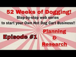 Planning and Research | 52 Weeks of Dogging | EP. 1