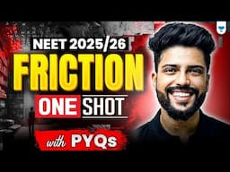 NEET 2025-26 | Friction | One Shot with PYQs | Prateek Sir