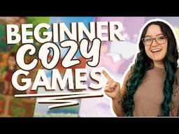 New To Cozy Gaming? Play These Games!