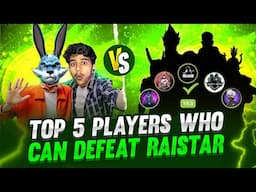 Top 5 players who can defeat @RaiStar |  Raistar vs white 444 Who Will Win? | Gaming with Raahim