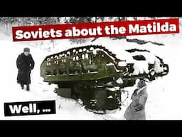 Why the Soviets disliked the Matilda II