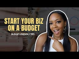 Budget Friendly Tips to Start Your Creative Business