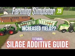 USING SILAGE ADDITIVE - TUTORIAL - Farming Simulator 25