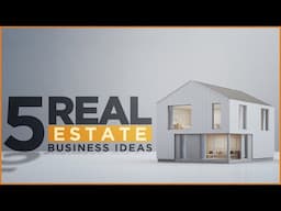 5 NEW Real Estate BUSINESS IDEAS