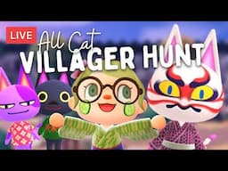 🔴 ALL CATS VILLAGER HUNT (Round 5) 😱 Kabuki & Bob come home!! // Pom Poko 🌿 ACNH Live Stream