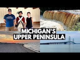 Michigan's Upper Peninsula | Tahquamenon Falls | Fort Michilimackinac