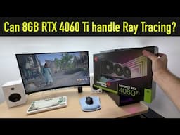 Can 8GB RTX 4060 Ti Provide a Good Ray Tracing Experience in 2024?