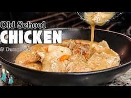 HOW TO MAKE THE MOST AMAZING OLD-SCHOOL CHICKEN & DUMPLINGS | EASY HOMEMADE COOKING TUTORIAL