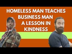 Homeless Man Teaches Business Man A Lesson In Kindness