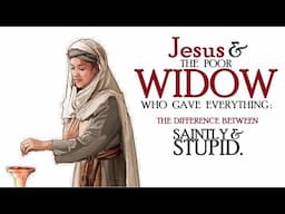 Jesus & The Widow Who Gave Everything