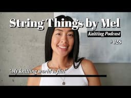 String Things Podcast (028) - cami no.4, claire vest, melides dress test knit + life