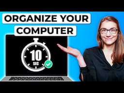 10-Second Habits to Keep Your Computer Organized