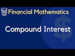 Compound Interest [Financial Mathematics]