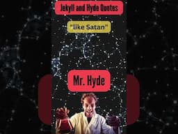 Unraveling Jekyll and Hyde: 5 More Must-Know Quotes About Mr Hyde!