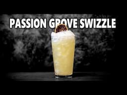 How To Make The Passion Grove Swizzle Cocktail