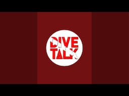 DIVE TALK is live!