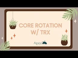 Core Rotation with TRX