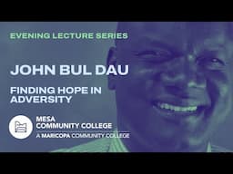 Evening Lecture Series: John Bul Dau "Finding Hope in Adversity"