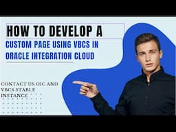 How to develop custom Page using VBCS  in Oracle integration Cloud | contact For OIC stable instance