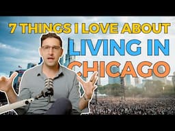 7 Things I Love About Living in Chicago