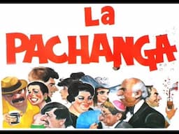 La Pachanga 1981 - Cine Clásico COMEDIA