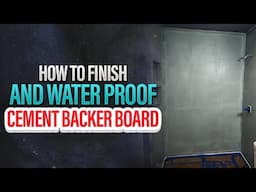 How To Finish And Waterproof Cement Backer Board!