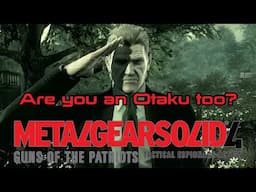 Metal gear solid 4 Are you an Otaku too