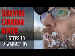 THREE BIG STEPS TO KEEP YOUR RV WARM // SURVIVING CANADIAN WINTER // #RVLIFE // S:9 E:2