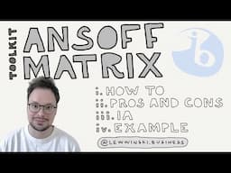 TOOLKIT: ANSOFF MATRIX / IB BUSINESS MANAGEMENT / how to use, pros and cons, IA, example, sample