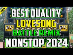 HIGH QUALITY LOVESONG BATTLE REMIX NONSTOP 2024-MOST REQUESTED SONG-DJ WAWE+DJ DARWIN+DJ JOHNBEATS