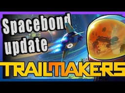 Trailmakers Spaceoutbond Update