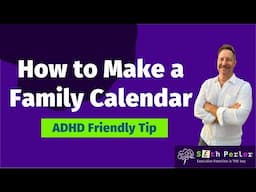 🧠 How to Make a Family Calendar - Executive Function, ADHD Friendly Tips