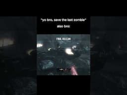 "Save the last zombie"