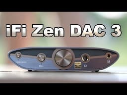 Sweet Sound Signature - iFi Zen DAC 3 HiFi DAC Headphone AMP Review