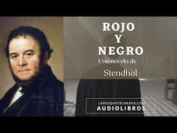 Rojo y negro de Stendhal. Audiolibro completo con voz humana real