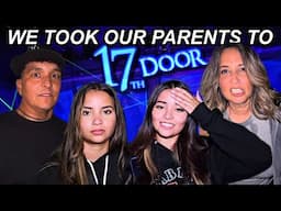 WE TOOK OUR PARENTS THROUGH THE 17TH DOOR! *EXTREME HAUNTED HOUSE*