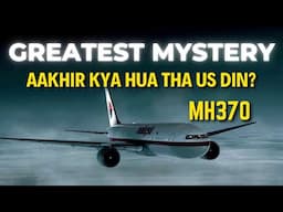 The Unsolved Mystery of MH370: What Really Happened?