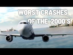 Mayday Air Disaster - Infamous Plane Crashes Of The 2000s [4k]