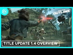 Star Wars Outlaws: Title Update 1.4 Overview